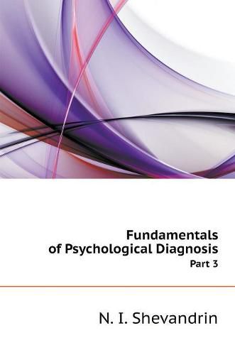 Cover image for Fundamentals of psychological diagnosis. In 3 parts. part 3