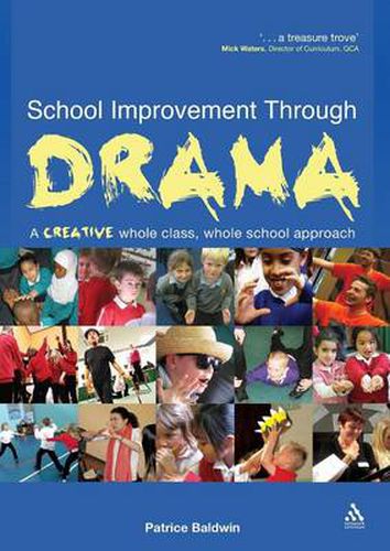 Cover image for School Improvement Through Drama: A creative whole class, whole school approach