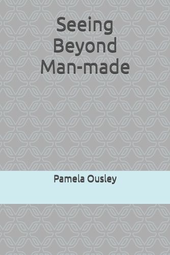 Cover image for Seeing Beyond Man-made