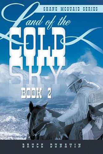 Cover image for Land of the Cold Sky Book 2: Shane McQuaid Series