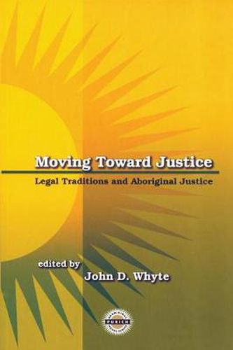 Cover image for Moving Toward Justice: Legal Traditions and Aboriginal Justice