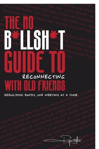Cover image for The No B*llsh*t Guide to Reconnecting with Old Friends