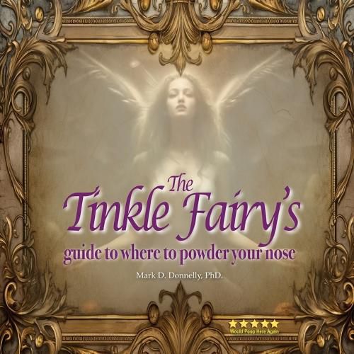 Cover image for The Tinkle Fairy's Guide to Where to Powder Your Nose