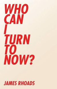 Cover image for Who Can I Turn To Now?