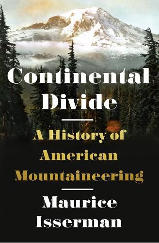 Continental Divide: A History of American Mountaineering