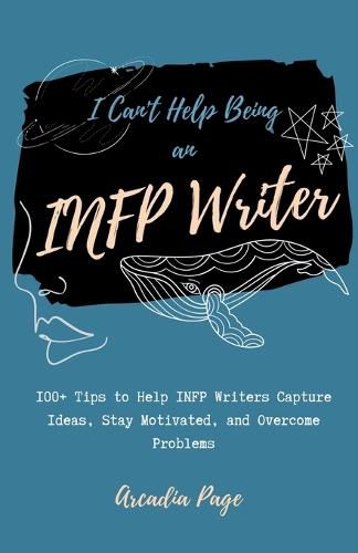 Cover image for I Can't Help Being an INFP Writer