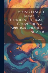 Cover image for Mixing-length Analysis of Turbulent Thermal Convection at Arbitrary Prandtl Number