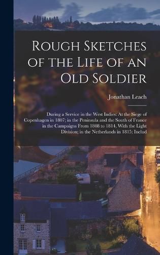 Cover image for Rough Sketches of the Life of an Old Soldier