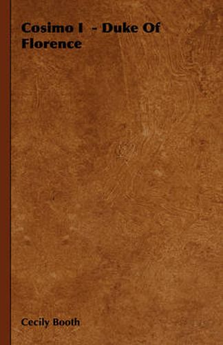 Cover image for Cosimo I - Duke of Florence