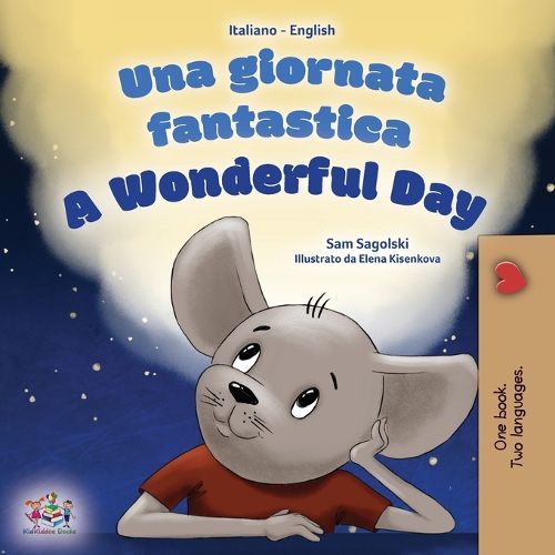 Cover image for A Wonderful Day (Italian English Bilingual Children's Book