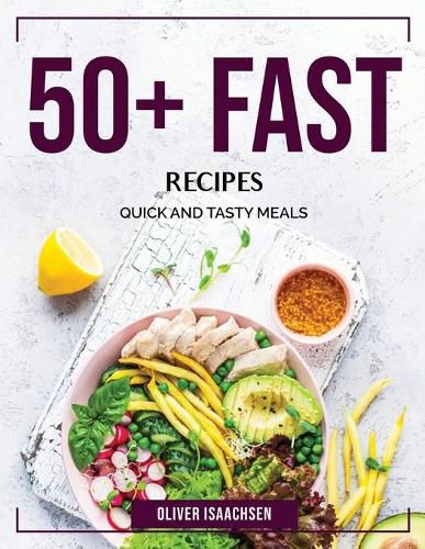 Cover image for 50+ Fast Recipes: Quick and Tasty Meals