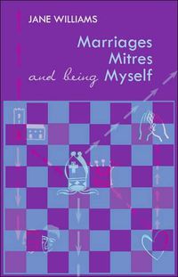 Cover image for Marriage, Mitres and Being Myself