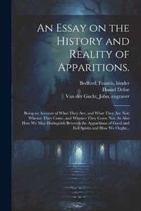 Cover image for An Essay on the History and Reality of Apparitions.