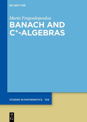 Cover image for Banach and C*-Algebras