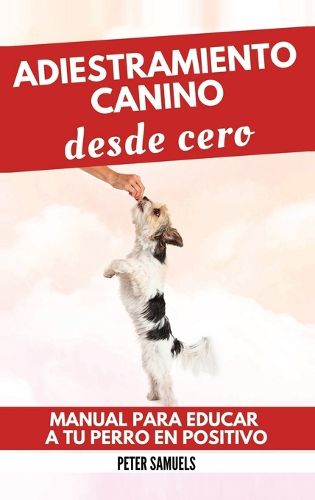 Cover image for Adiestramiento Canino desde Cero