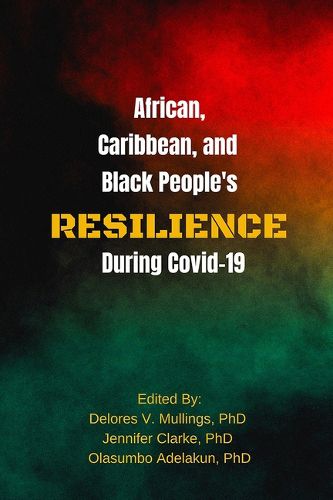 African, Caribbean, and Black People's Reselience During Covid 19