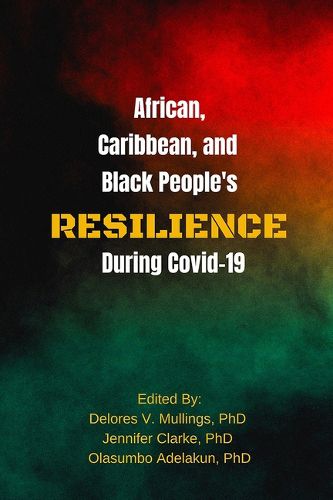 African, Caribbean and Black People's Resilience During Covid-19