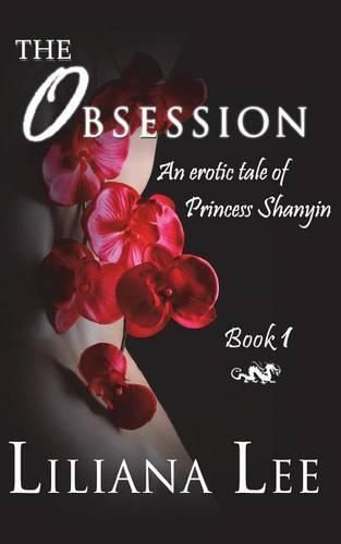 Cover image for The Obsession: An Erotic Tale of Princess Shanyin