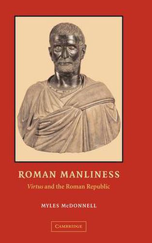 Cover image for Roman Manliness: Virtus  and the Roman Republic