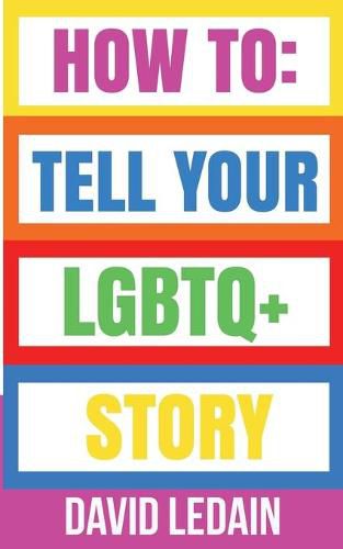 Cover image for How To Tell Your LGBTQ+ Story