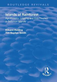 Cover image for Islands of Rainforest: Agroforestry, Logging and Eco-Tourism in Solomon Islands