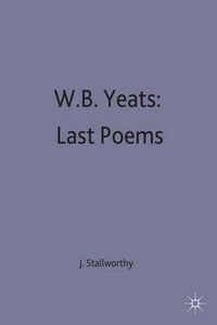 Cover image for W.B.Yeats: Last Poems