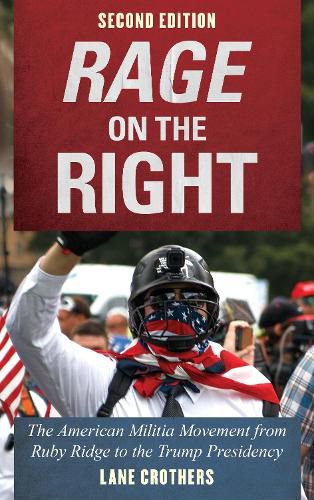 Cover image for Rage on the Right: The American Militia Movement from Ruby Ridge to the Trump Presidency