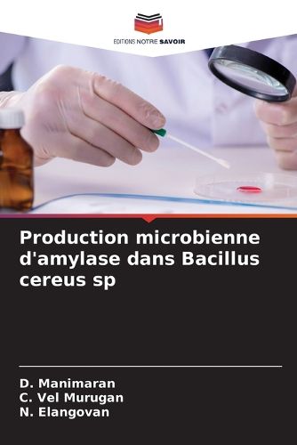 Cover image for Production microbienne d'amylase dans Bacillus cereus sp