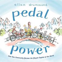 Cover image for Pedal Power: How One Community Became the Bicycle Capital of the World