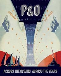 Cover image for P&O: Across the Oceans, Across the Years