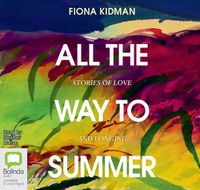 Cover image for All The Way To Summer