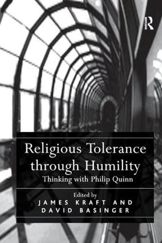 Cover image for Religious Tolerance through Humility: Thinking with Philip Quinn