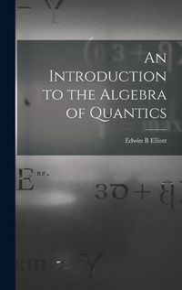 Cover image for An Introduction to the Algebra of Quantics