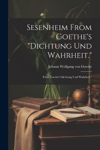 Cover image for Sesenheim From Goethe's "Dichtung und Wahrheit."