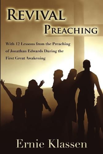 Cover image for Revival Preaching: With 12 Lessons from the Preaching of Jonathan Edwards During the First Great Awakening