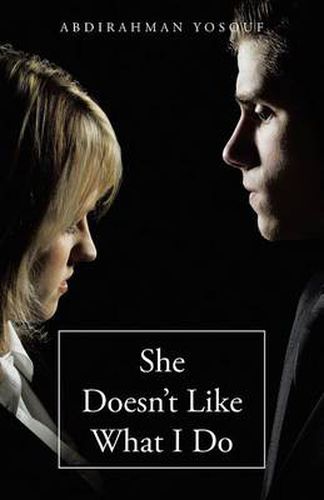 Cover image for She Doesn't Like What I Do