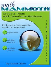 Cover image for Math Mammoth Grade 3 Tests and Cumulative Reviews