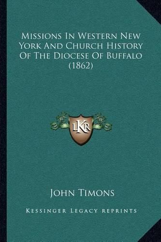 Missions in Western New York and Church History of the Diocese of Buffalo (1862)