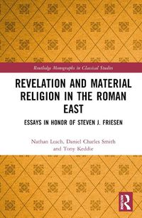 Cover image for Revelation and Material Religion in the Roman East