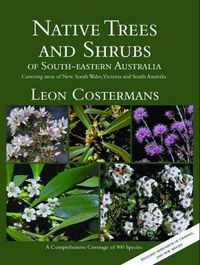 Cover image for Native Trees and Shrubs of South-Eastern Australia