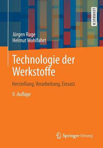 Cover image for Technologie der Werkstoffe: Herstellung, Verarbeitung, Einsatz