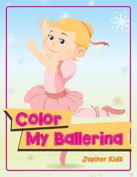 Cover image for Color My Ballerina