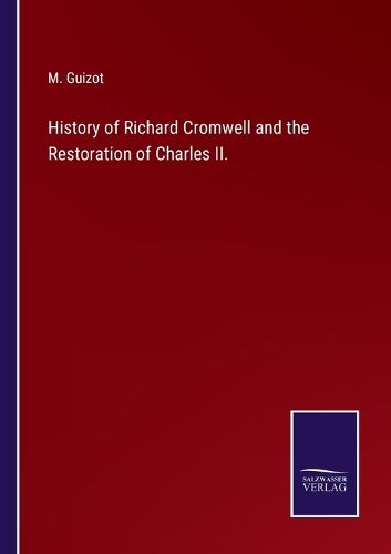 Cover image for History of Richard Cromwell and the Restoration of Charles II.