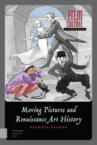 Cover image for Moving Pictures and Renaissance Art History