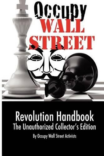 Cover image for Occupy Wall Street Revolution Handbook: Unauthorized Collector's Edition