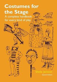 Cover image for Costumes for the Stage: A Complete Handbook for Every Kind of Play