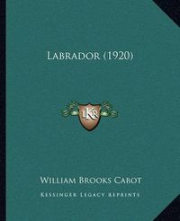 Cover image for Labrador (1920)