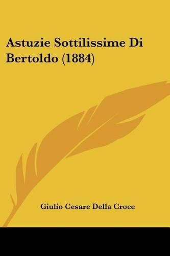 Astuzie Sottilissime Di Bertoldo (1884)