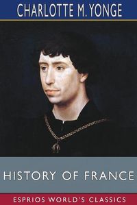 Cover image for History of France (Esprios Classics)