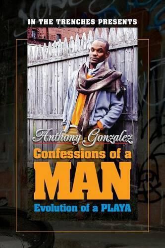 Cover image for Confessions of a Man: The Evolution of a Playa